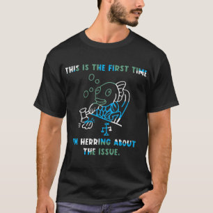 Camiseta a primeira vez que estou no Aquário de arenque Pre