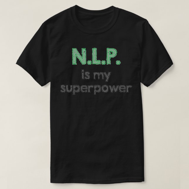 Camiseta A programação linguística NLP Neuro é minha superp (Frente do Design)