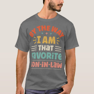Camiseta A Propósito, Sou Aquele Filho De Direito Favorito