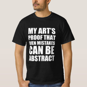 Camiseta A prova da minha arte de que até os erros podem se