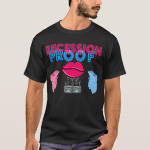 Camiseta À prova de recessão