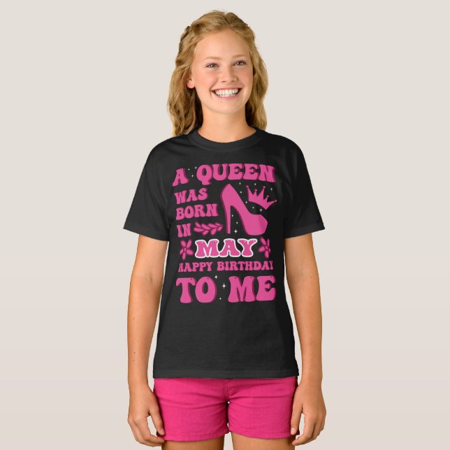 Camiseta A Queen Was Born in May – Happy Birthday (Frente Completa)