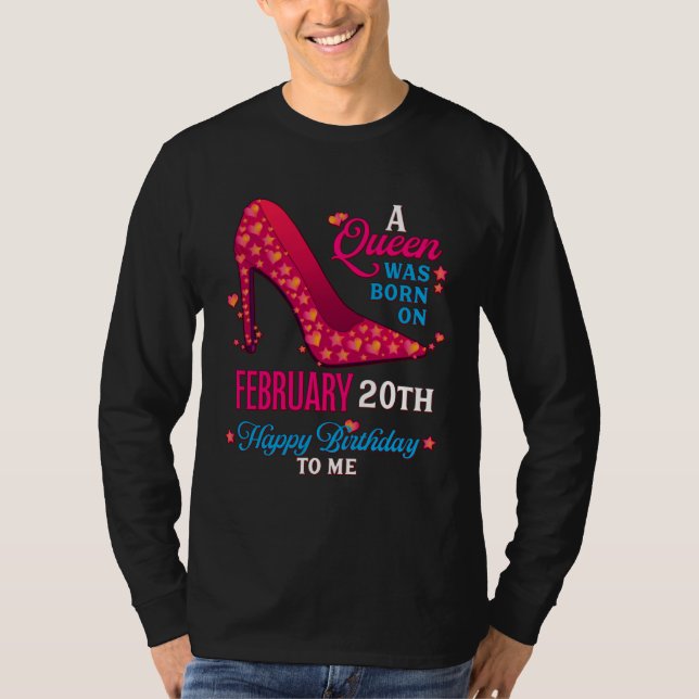 Camiseta A Queen Was Born On February 20th  Girls Women (Frente)