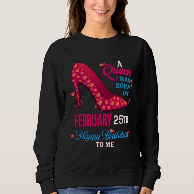 Camiseta A Queen Was Born On February 25th  Girls Women (Frente)