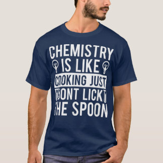 Camiseta A Química É Como Cozinhar, Apenas Não Grita A Cola