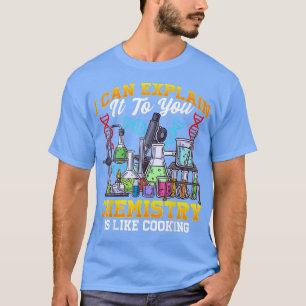 Camiseta A Química É Como O Cozinhar Da Ciência Química Org