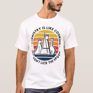 Camiseta A química é como se o cozinhar não lamber o...