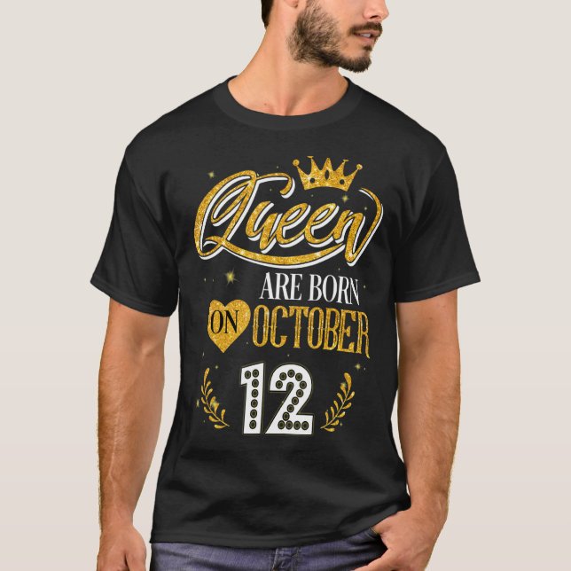 Camiseta A Rainha De 12 Anos Foi Nascer Em Outubro 12 Birth (Frente)