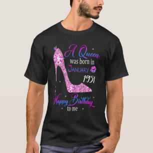 Camiseta A Rainha foi Nascer em Janeiro de 1951 72º Anivers