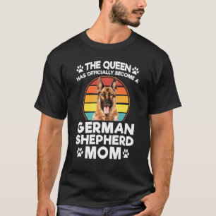 Camiseta A Rainha Se Tornou German shepherd Mãe Cachorro Pe