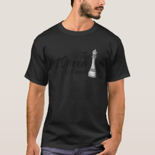 Camiseta A Rainha Tem Chess Player Chess Master Ches