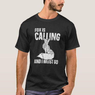 Camiseta A Raposa Está Ligando E Eu Tenho Que Ir Raposa
