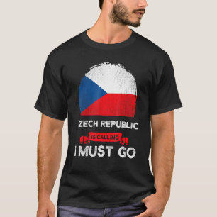 Camiseta A República Checa Chama-Me Que Tenho De Ir Bandeir