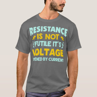 Camiseta A Resistência Não É Inútil À Lei Ohms Engraçada