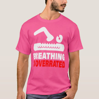 Camiseta A Respiração É Nadação Excessiva