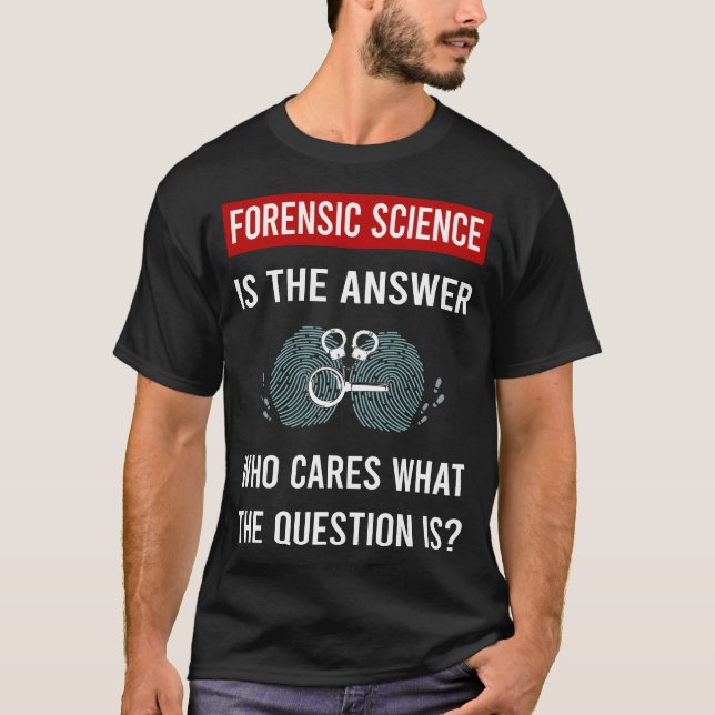 Camiseta A Resposta Ciência Forense Forense (Frente)
