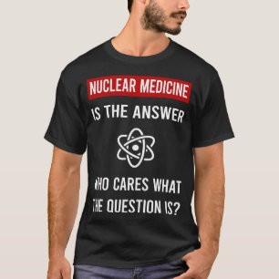 Camiseta A Resposta Medicina Nuclear
