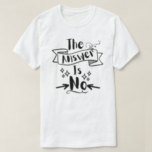 Camiseta A Resposta Não É Engraçada