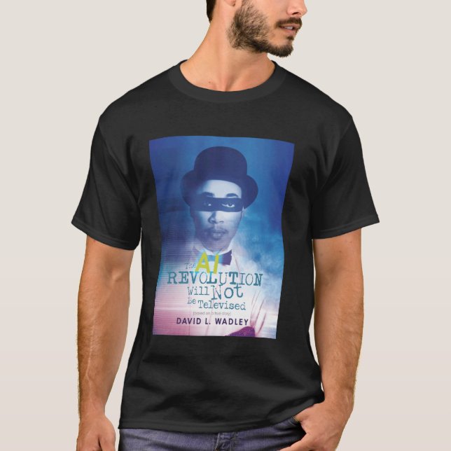Camiseta A Revolução da IA Não Será Televisionada (Frente)