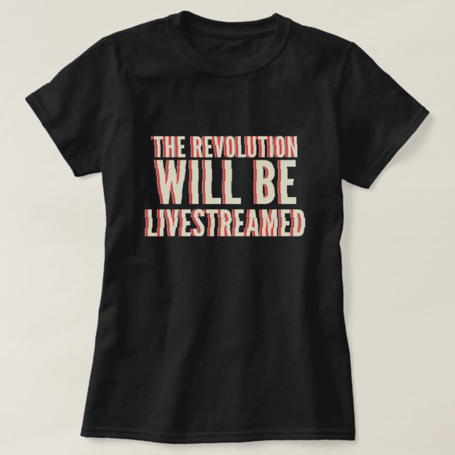 Camiseta A Revolução Será Transmitida Ao Vivo (Frente do Design)