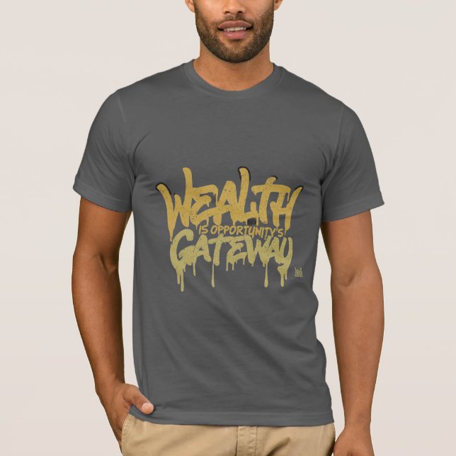 Camiseta A riqueza é o gateway da Oportunidade (Frente)