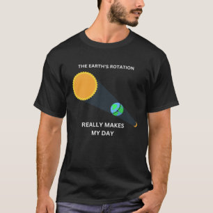 Camiseta A Rotação da Terra realmente faz minha ciência do 