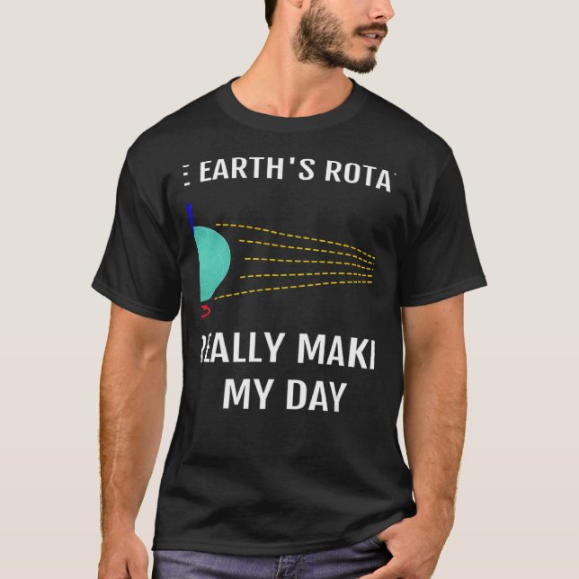 Camiseta A rotação da Terra realmente faz minha ciência do  (Frente)
