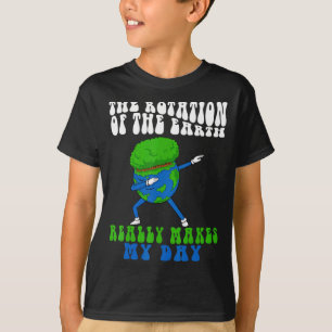 Camiseta A Rotação Da Terra Realmente Torna Meu Dia Engraça