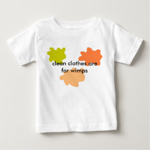 Camiseta a roupa limpa é para wimps