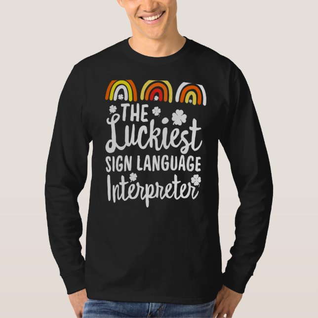 Camiseta A Rua de intérprete de linguagem gestual Luckiest  (Frente)
