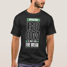 Camiseta A Sala Operacional Não É Para A Tecnologia Cirúrgi