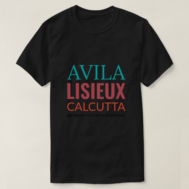 Camiseta A Santa Vida de Teresas - Avila Lisieux Calcutá  (Frente do Design)