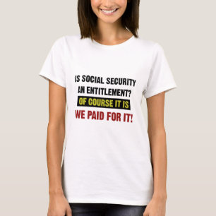 Camiseta A Segurança Social é um Direito, Nós Pagamos.
