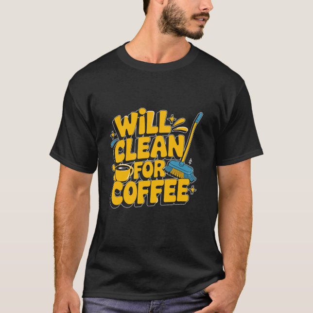 Camiseta A Senhora Limpadora Vai Limpar O Café (Frente)