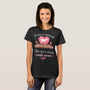 Camiseta A senhora normal Você da cabra é pessoas loucas