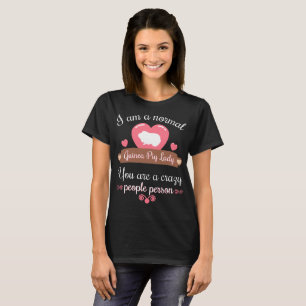 Camiseta A senhora normal Você da cobaia é pessoas loucas