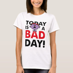 Camiseta A senhorita pequena Impertinente é hoje um dia