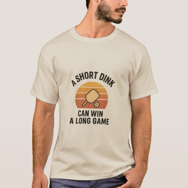 Camiseta A Short Dink Can Win A Long Game (Frente)
