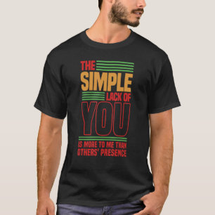 Camiseta A simples falta de você é mais para mim Amor dizen