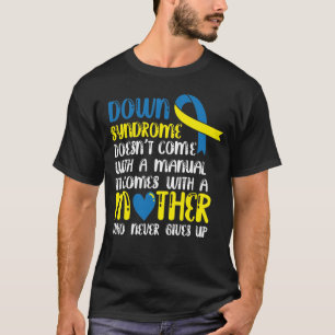 Camiseta A síndrome de Down não vem com uma mãe manual cons
