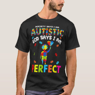 Camiseta A sociedade diz que eu sou autista, Deus diz que s