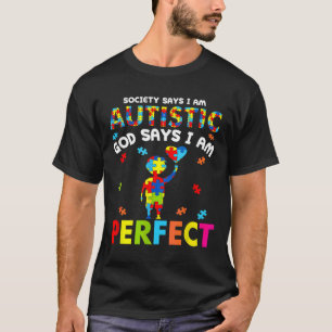 Camiseta A Sociedade Diz Que Sou Autista Deus Diz Que Sou P