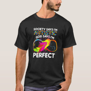 Camiseta A sociedade diz que sou autista Deus diz que sou p