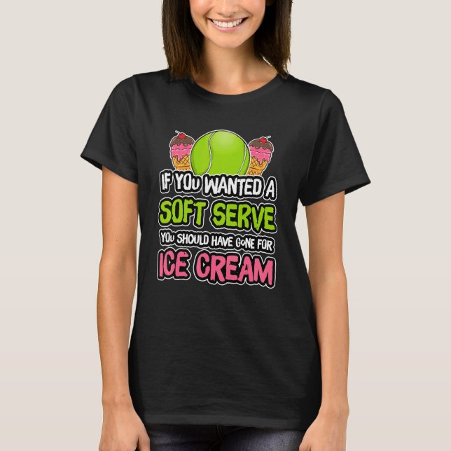 Camiseta A Soft Serve Get Ice Cream Tennis Athlete Coach (Frente)