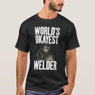 Camiseta A soldadura de gagues de Okayest Welder do Mundo -