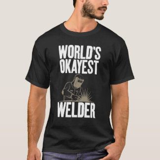 Camiseta A soldadura de gagues de Okayest Welder do Mundo -