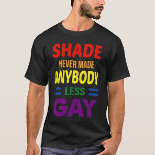 Camiseta A sombra nunca fez ninguém menos Orgulho gay LGBT