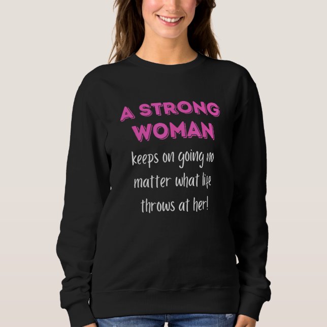 Camiseta A Strong Woman Keeps On Going No Matter What (Frente)