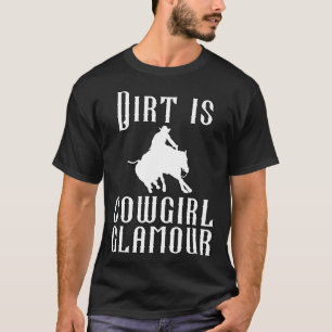 Camiseta A sujeira é o glamour cowgirl dos cavaleiros ocide