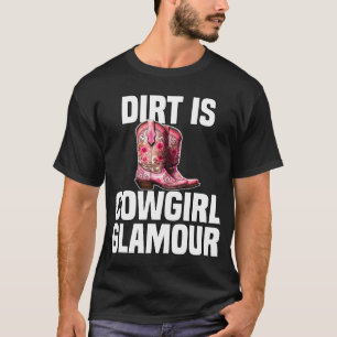 Camiseta A sujeira é o glamour da cowgirl  Cavaleiros de ca